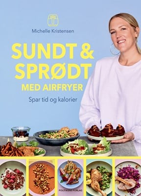 Airfryer opskrifter. Sundt og sprødt med airfryer.