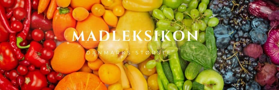 Mat leksikon.
Danmarks største matoversikt.